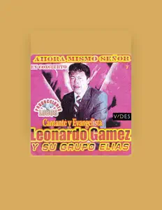 Listen to LEONARDO GAMEZ, watch music videos, read bio, see tour dates & more!