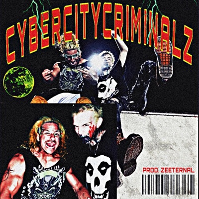 CYBERCITYCRIMINALZ (feat. LEPRO$Y) - Single