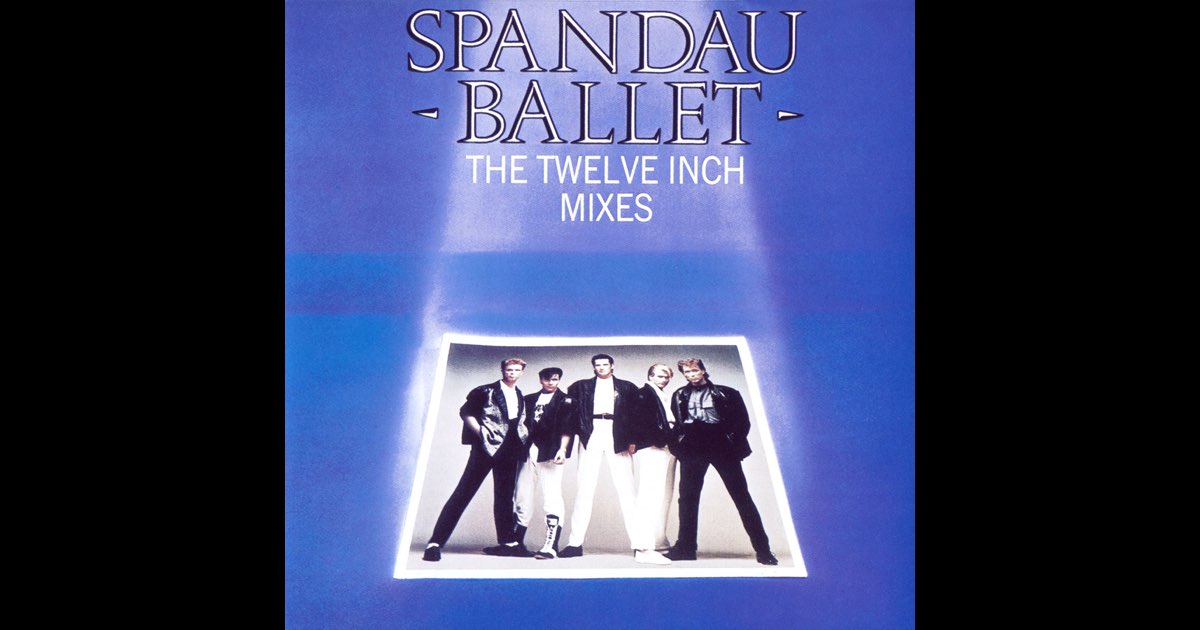 The Twelve Inch Mixes - Album oleh Spandau Ballet - Apple Music The Twelve Inch Mixes - Album oleh Spandau Ballet - Apple Music