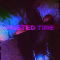 Wasted Time - Single - James1stGen