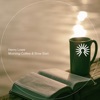 Morning Coffee & Slow Start - Single