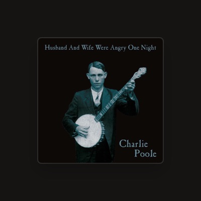 Listen to Charlie Poole, watch music videos, read bio, see tour dates & more!