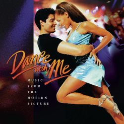 Dance With Me: Music From The Motion Picture - Original Soundtrack Cover Art