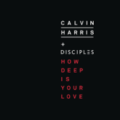 How Deep Is Your Love - Calvin Harris, Disciples Cover Art