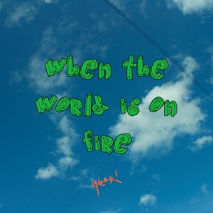 When the World Is On Fire - Single