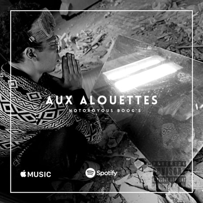 NOTORYOUS BOOG'S - Aux Alouettes