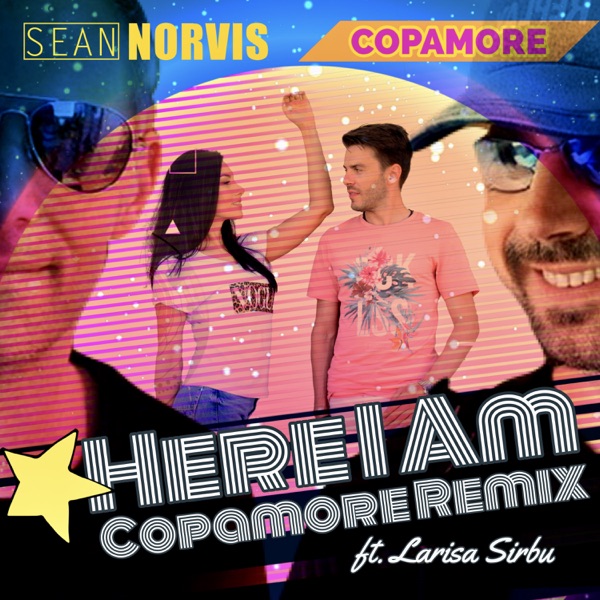 Here I Am  Copamore Remix (feat. Larisa Sirbu) - Single