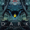 Dark: Cycle 1 (Original Music from the Netflix Series) - Ben Frost