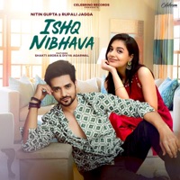 Ishq Nibhava - Single - Nitin Gupta & Rupali Jagga