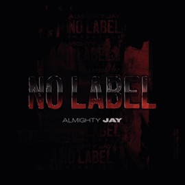 No Label Almighty Jay