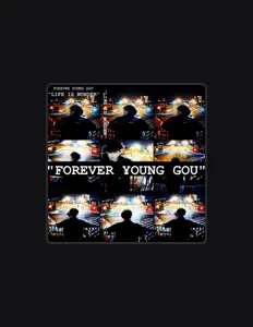 Listen to FOREVER YOUNG GOU, watch music videos, read bio, see tour dates & more!