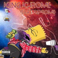 Bart Sipsome - King Khrome