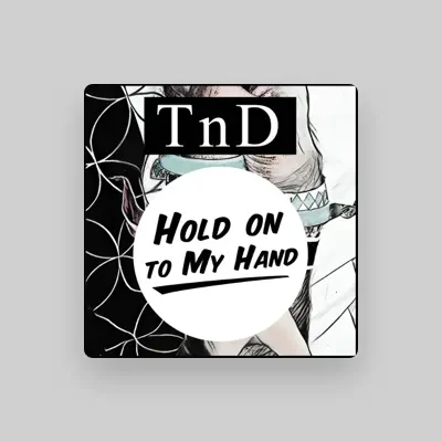 Listen to TnD, watch music videos, read bio, see tour dates & more!