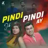 Stream & download Pindi Pindi Ay - Single