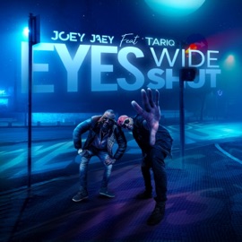 Eyes Wide Shut (feat. Tariq) Joey Jaey