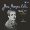 Callas Sings Operatic Arias - Callas Remastered - Maria Callas
