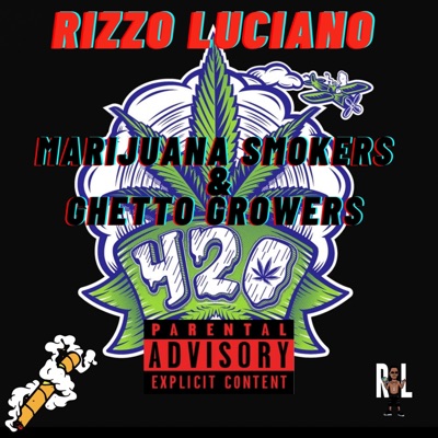 420 : Marijuana Smokers & Ghetto Growers - Single