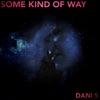 Some Kind Of Way (Hay Sentimientos) - Single