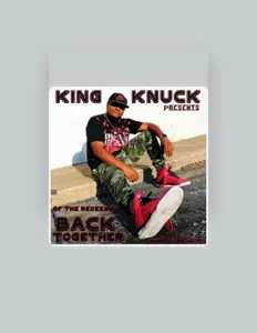 收听 King Knuck、观看音乐视频、阅读小传、查看巡演日期等 ！