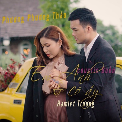 Em Anh Và Cô ẤY (Acoustic Buồn) [Acoustic] - Single
