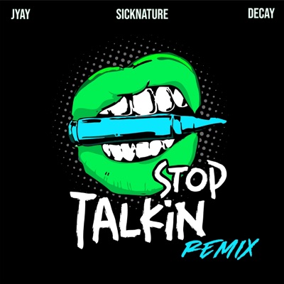 Stop Talkin (Remix) [Remix] - Single