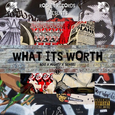 What It's Worth (feat. Mighty & Sensei) - Single