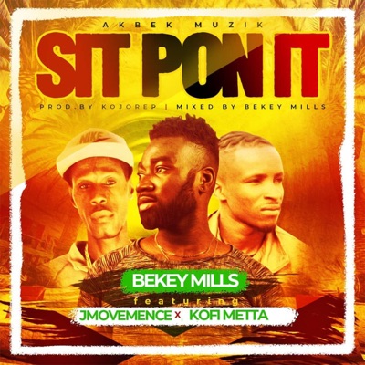 Sit Pon It (feat. Jmovemence & Kofi Metta) - Single
