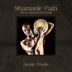 Shamanic Path: African Instrumental Music, Tribal Drums Ambient, AfricanWedding Music, South African Traditional Music, Shamanic Drumming Meditation