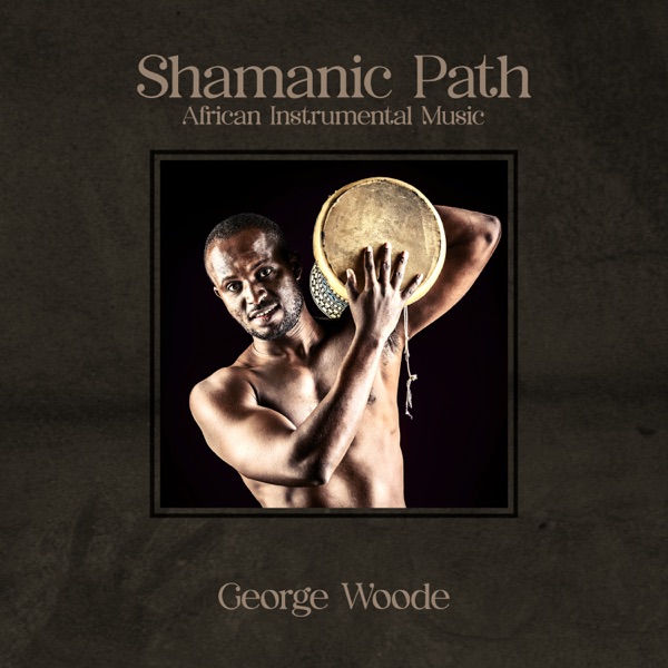 Shamanic Path: African Instrumental Music, Tribal Drums Ambient, AfricanWedding Music, South African Traditional Music, Shamanic Drumming Meditation