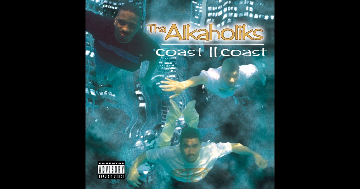 Coast II Coast - Album by Tha Alkaholiks - Apple Music