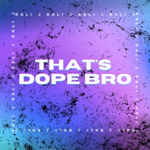 That's Dope Bro - Single
