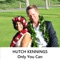 Only You Can - Hutch Kennings lyrics
