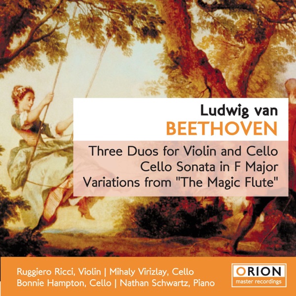 Beethoven: Three Duos for Violin and Cello, Cello Sonata in F Major, Variations from the Magic Flute