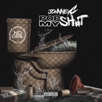 Pop My Shit - Single - Johnney C