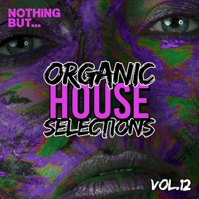 Nothing But... Organic House Selections, Vol. 12