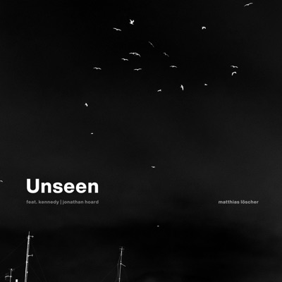 Unseen (feat. J. Hoard & Kennedy Kennedy) - Single