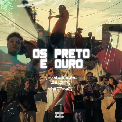 Os Preto É Ouro - Single