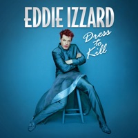 Dress to Kill - Eddie Izzard