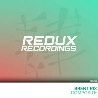 Composite (Extended Mix) by Brent Rix song reviws