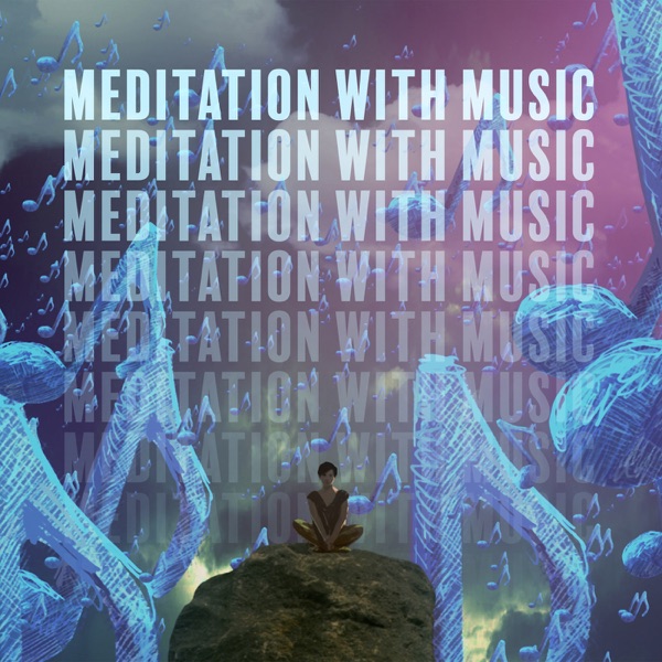 Meditation with Music: 50 Songs for Relaxation, Meditation In the Morning, Yoga, Oriental Zen