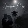 Jangan Pergi (feat. Glenn Sebastian & MJS FLOW) - Single