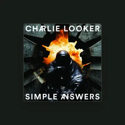 Listen to Charlie Looker, watch music videos, read bio, see tour dates & more!