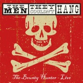 The Bounty Hunter - Live