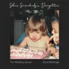 Stream & download She's Somebody's Daughter (The Wedding Version) - Single