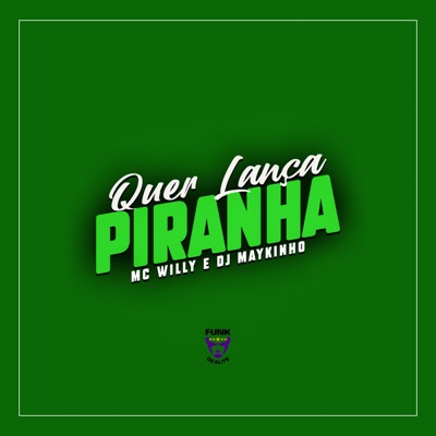 Quer Lança Piranha - Single