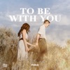 To Be with You - Single