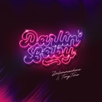 Darlin' Baby - Single - Dilemmachine & TonyTone