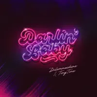 DARLIN' BABY — DILEMMACHINE & TONYTONE