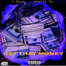 Get that money (feat. J Real) Hustla Ru