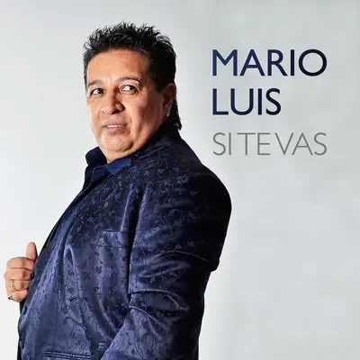 Si Te Vas (Single) - Mario Luis